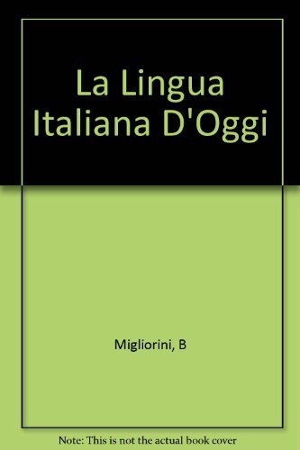 Lingua italiana oggi - lingua, d'oggi